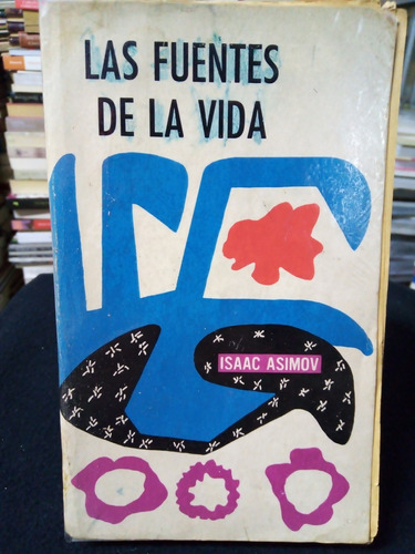 Libro / Isaac Asimov - Las Fuentes De La Vida