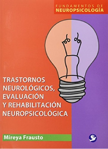 Trastornos Neurológicos Evaluación Y Rehabilitacion Neurops