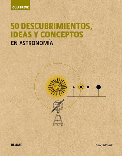 Guia Breve - 50 Descubrimientos Ideas Y Conceptos Astronomia
