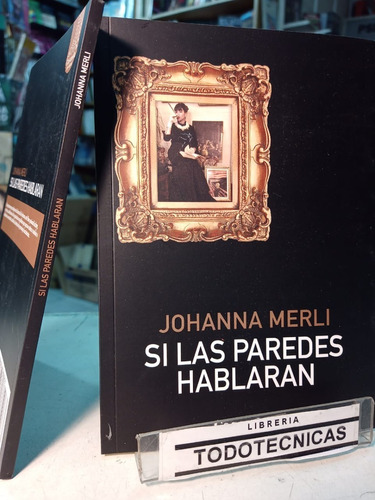 Si Las Paredes Hablaran   - Poesía  Johanna Merli -casc