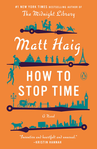 How To Stop Time: A Novel