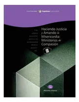 Comprar Libro: Haciendo Justicia Y Amando La Misericordia: De Libro