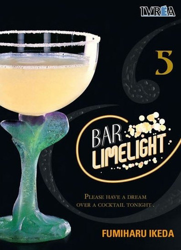 Bar Limelight 05 (comic), De Fumiharu Ikeda. Editorial Ivrea España, Tapa Blanda, Edición 1 En Español