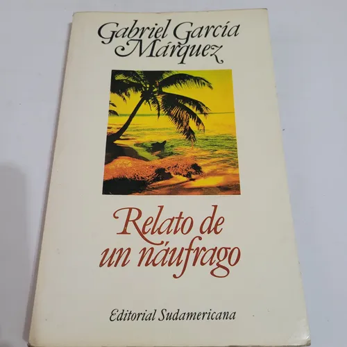 Libro,relato De Un Naufrago,garcia Marquez,sudamericana (Usado)
