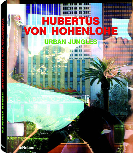 Urban jungles, de Hohenlohe, Hubertus Von. Editora Paisagem Distribuidora de Livros Ltda., capa dura em francés/alemán/italiano/español, 2008