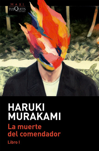 Muerte Del Comendador 1 - Murakami - Tusquets - Libro Bol