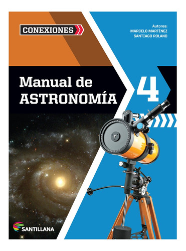 Manual De Astronomía 4 / Serie Conexiones - Santillana