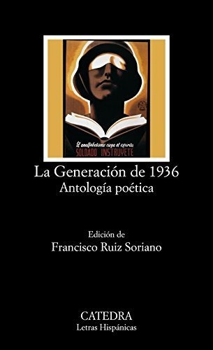 La Generación De 1936. Antología Poética (letras Hispánicas)