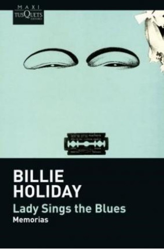 Lady Sings The Blues De Billie Holiday - Tusquets