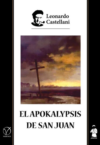 El Apokalypsis De San Juan - Leonardo Castellani - Vrt