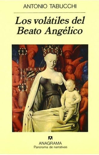 Volatiles Del Beato Angelico, Los, De Antonio Tabucchi. Editorial Anagrama, Edición 1 En Español
