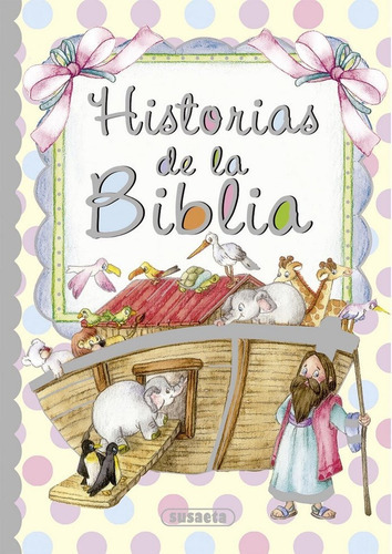 Historias De La Biblia, De Marín, Lorena. Editorial Susaeta, Tapa Dura En Español