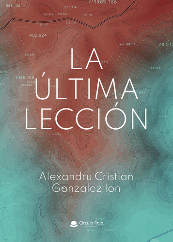 La &#250;ltima Lecci&#243;n (libro Original)