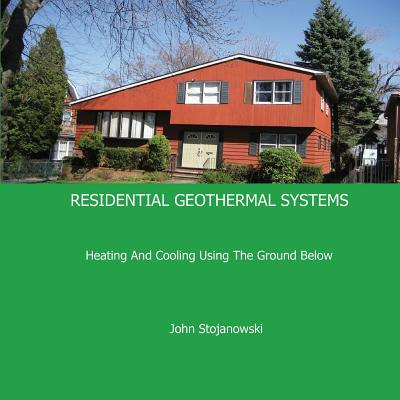 Libro Residential Geothermal Systems: Heating And Cooling...