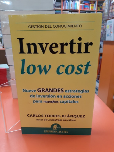 Libro.  Invertir Low Cost - Carlos Torres - Empresa Activa. 