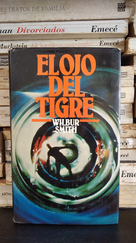 El Ojo De Tigre - Wilbur Smith - Ed Circulo De Lectores