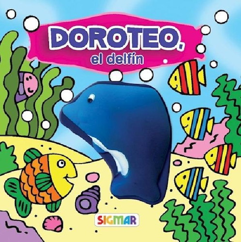 Libro - Doroteo El Delfin (coleccion Chiflidos) (cartone) -