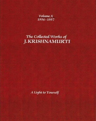 The Collected Works Of J.krishnamurti - Volume X 1956-195...