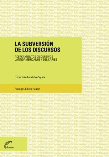 Libro: La Subversión De Los Discursos: Acercamientos Y Del