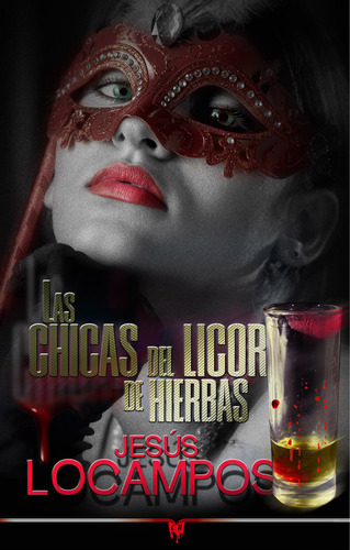 Libro Las Chicas Del Licor De Hierbas - Locampos, Jesus