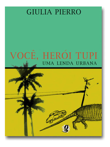 Você, Herói Tupi