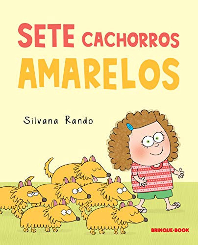 Libro Sete Cachorros Amarelos De Silvana Rando Brinque Book