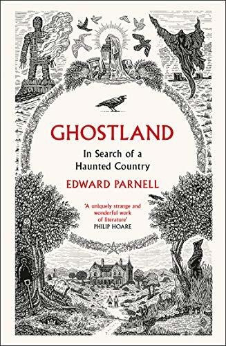 Ghostland In Search Of A Haunted Country, De Parnell, Edward. Editorial William Collins, Tapa Blanda En Inglés, 2020