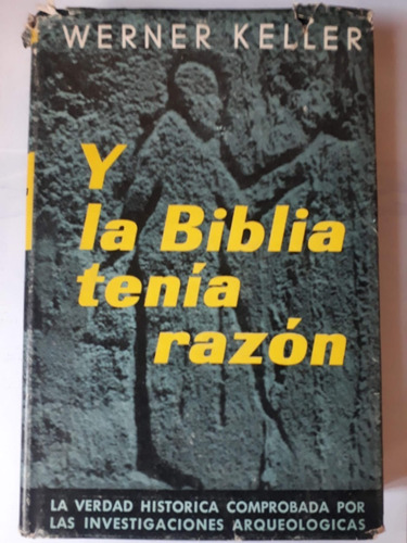 Libro:  Y La Biblia Tenía Razón  De Werner Keller Tapa Dura