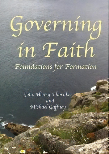 Governing In Faith, De John Henry Thornber. Editorial Connor Court Publishing, Tapa Blanda En Inglés