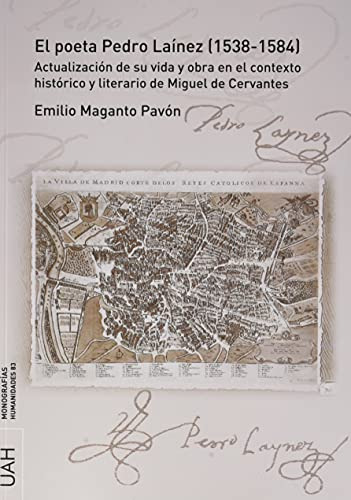 El Poeta Pedro Lainez -1538-1584- Actualizacion De Su Vida Y