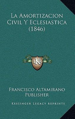 Libro La Amortizacion Civil Y Eclesiastica (1846) - Franc...