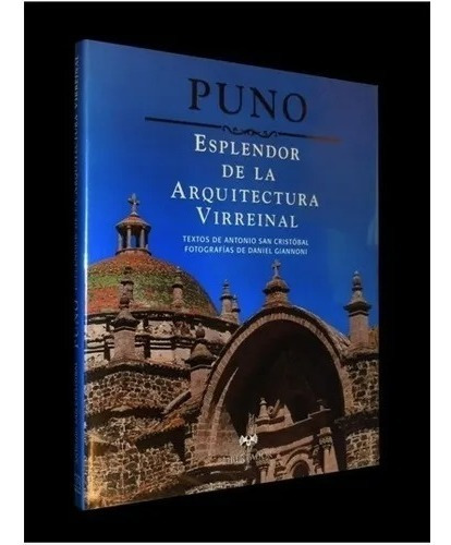 Puno Esplendor Arquitectura Virreinal Antonio San Cristóbal