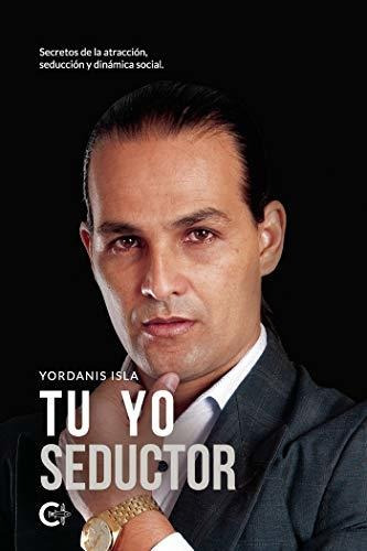 Tu Yo Seductor, De Isla, Yordanis. Editorial Caligrama, Tapa Blanda En Español, 2020