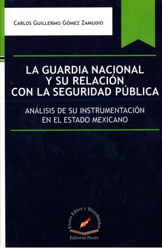 Guardia Nacional Y Su Relacion Con La Seguridad Publica, La