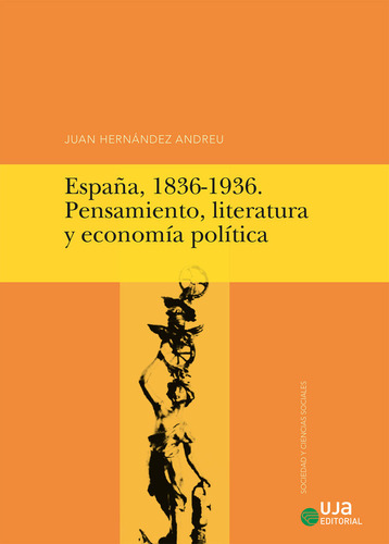 Libro Espaã±a, 1836-1936. Pensamiento, Literatura Y Econo...