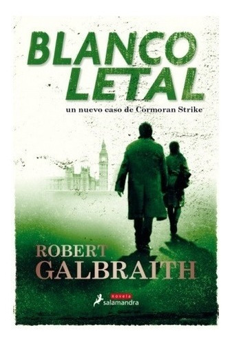 Blanco Letal - Robert Galbraith - Salamandra