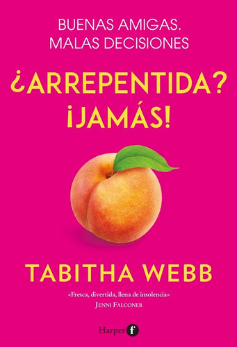 Arrepentida Jamas, De Webb, Tabitha. Editorial Harper F, Tapa Blanda En Español
