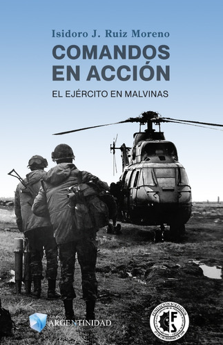 Comandos En Acción - El Ejército En Malvinas - Ruiz Moreno