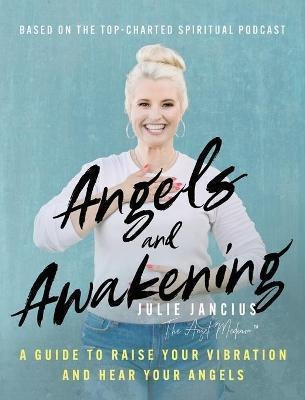 Libro Angels And Awakening : A Guide To Raise Your Vibrat...