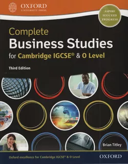 Complete Business Studies For Cambridge Igcse® And O Level (3Rd.Edition) Coursebook, de TITLEY, Brian. Editorial Oxford University Press, tapa blanda en inglés internacional, 2018