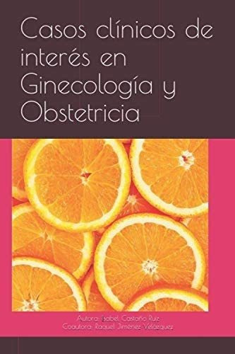 Libro: Casos Clínicos Interés Ginecología Y Obstetrici