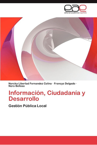 Libro: Información, Ciudadanía Y Desarrollo: Gestión Pública