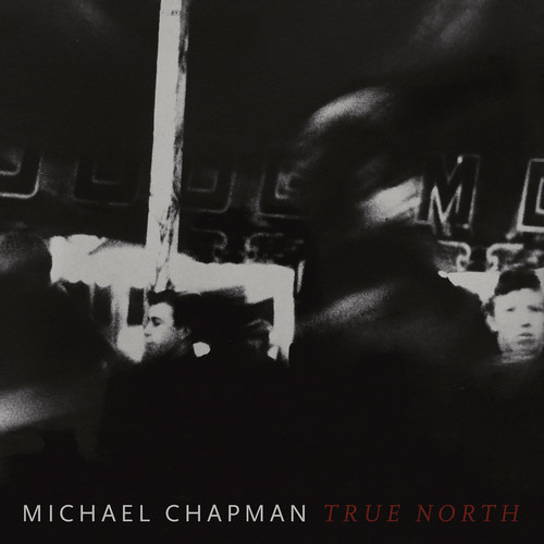 Michael Chapman True North Lp