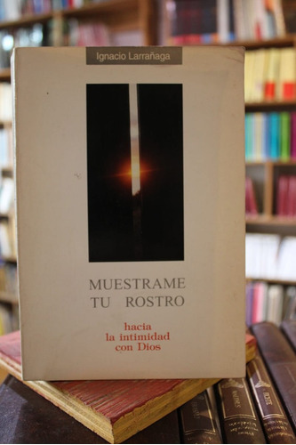 Muéstrame Tu Rostro - Ignacio Larrañaga