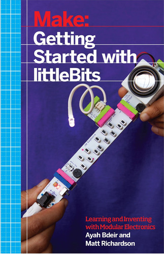 Libro Getting Started With Littlebits: Prototyping And Inv