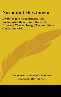 Libro Nathaniel Hawthorne: Dr. Heidegger's Experiment; Th...