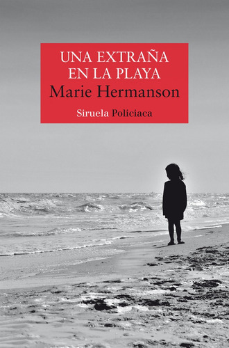 Una Extraãâa En La Playa, De Hermanson, Marie. Editorial Siruela, Tapa Blanda En Español