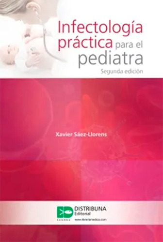 Infectologia Practica Para El Pediatra -2da Ed- Saez Llorens