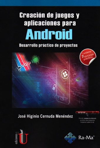 Creación De Juegos Y Aplicaciones Para Android, De José Higinio Cernuda Menéndez. Editorial Ediciones De La U, Tapa Blanda, Edición 2016 En Español