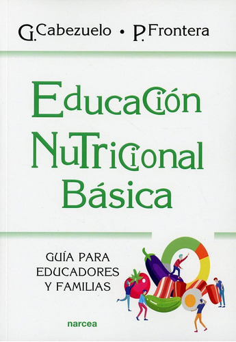 Libro: Educación Nutricional Básica. Cabezuelo, Gloria/front